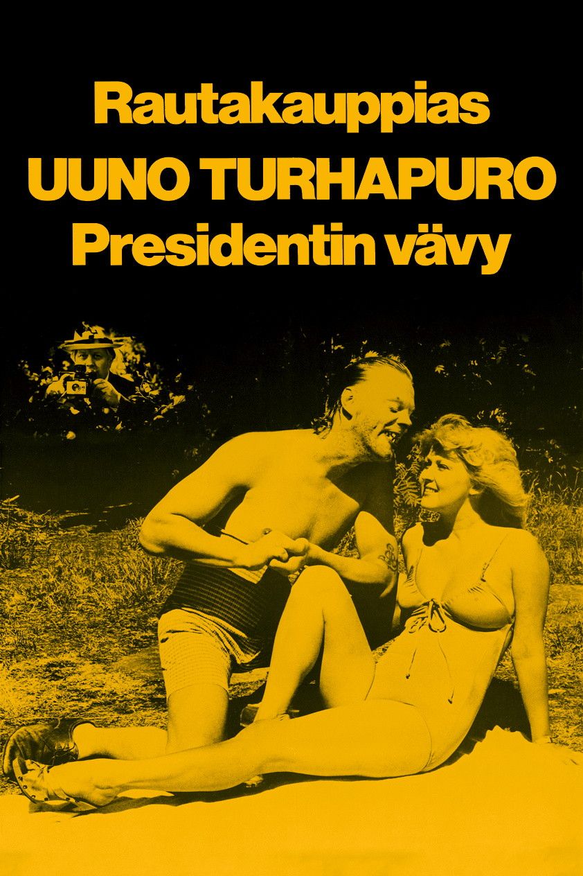 Poster of the movie Rautakauppias Uuno Turhapuro, presidentin vävy