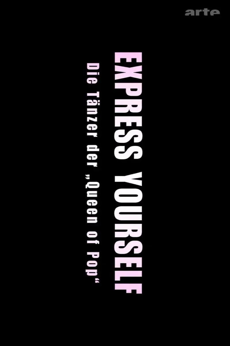 Poster of the movie Express Yourself: Die Tänzer der Queen of Pop