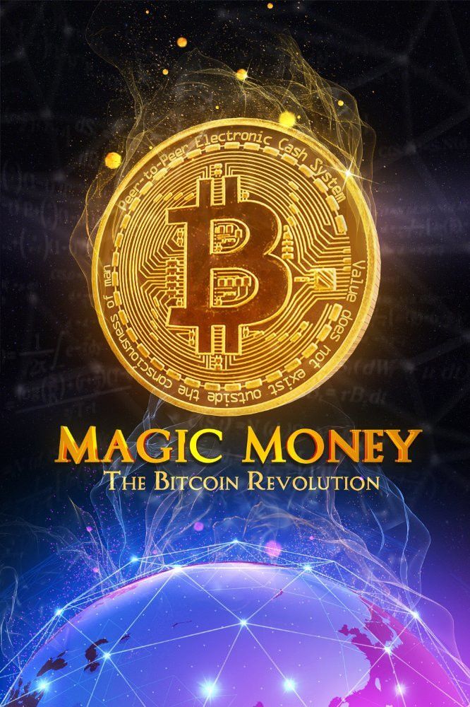 Poster of the movie Magic Money: The Bitcoin Revolution