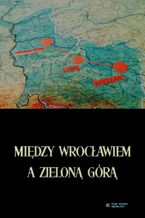 Poster of the movie Between Wrocław and Zielona Góra