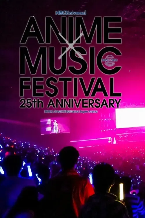 Poster of the movie NBCUniversal ANIME×MUSIC FESTIVAL~25th ANNIVERSARY~