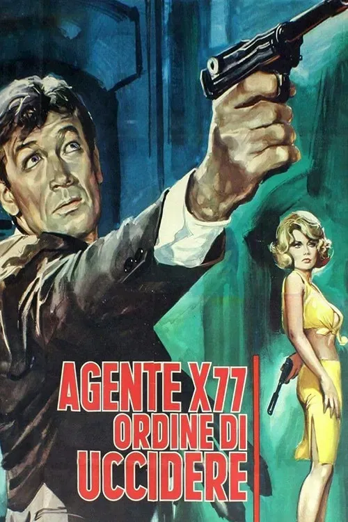 Poster of the movie Agent X-77 Orders to Kill