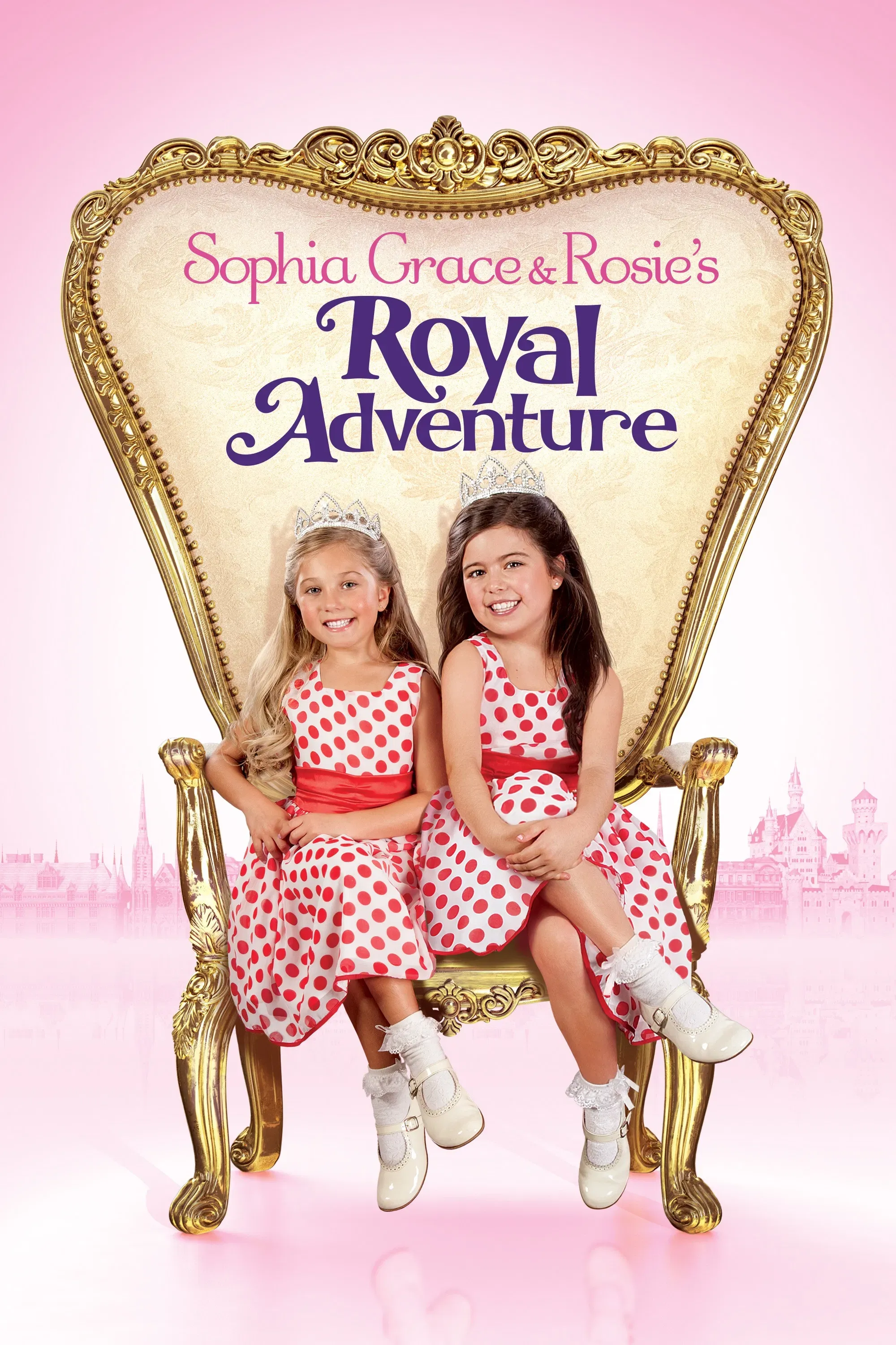 Poster of the movie Sophia Grace & Rosie's Royal Adventure