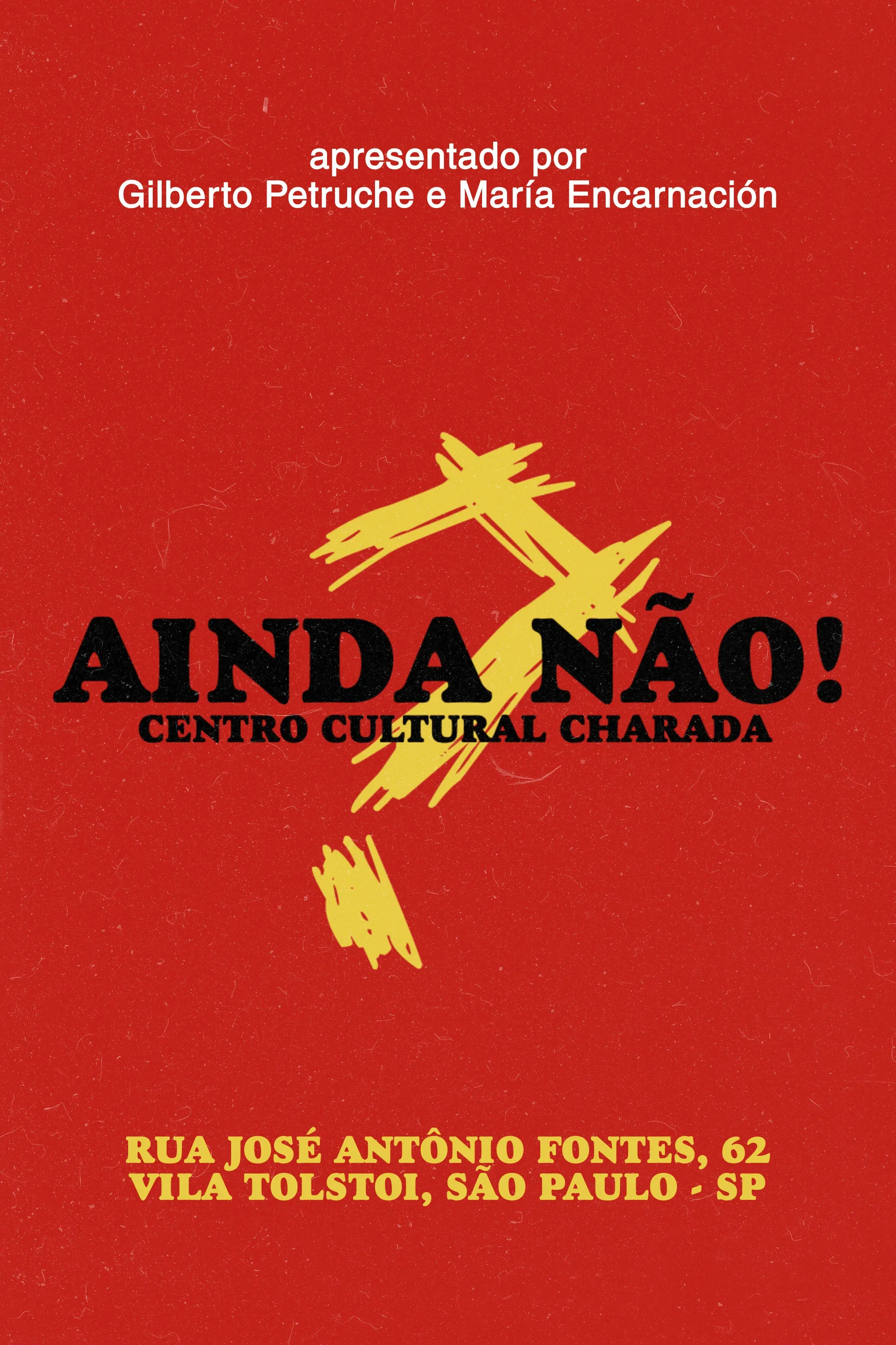Poster for AINDA NÃO! Centro Cultural Charada