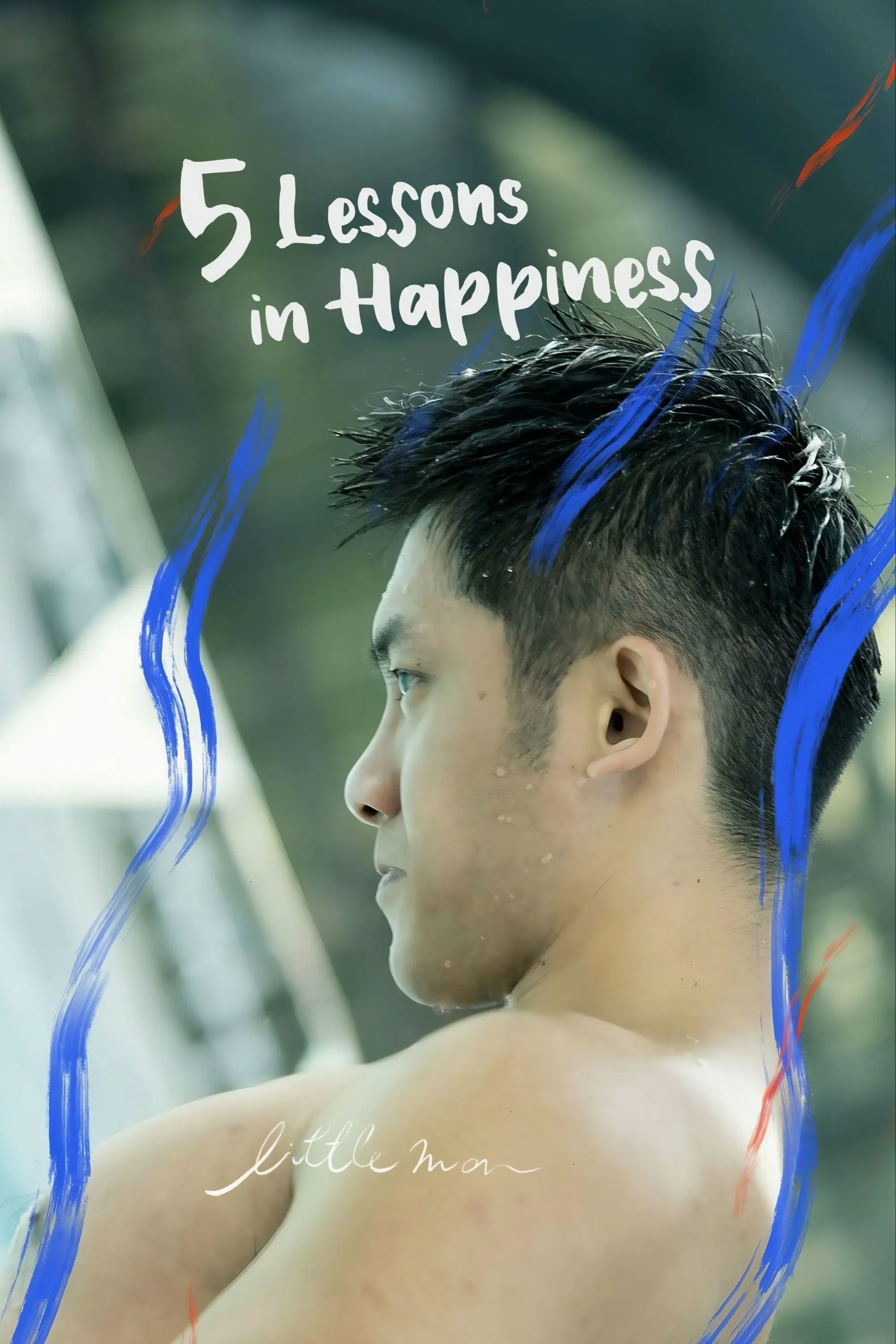 Poster of the movie 5 Lessons in Happiness: Little Man