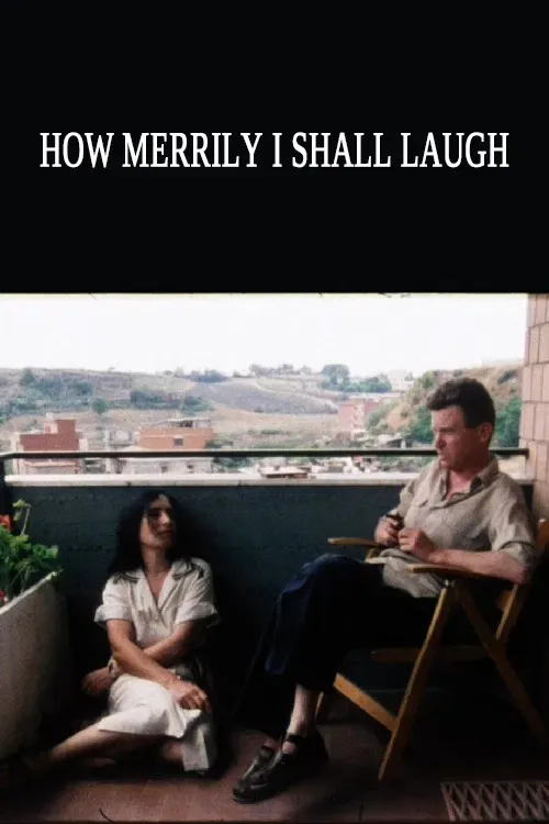 Poster of the movie How Merrily I Shall Laugh: Danièle Huillet and Jean-Marie Straub on Their Film Class Relations