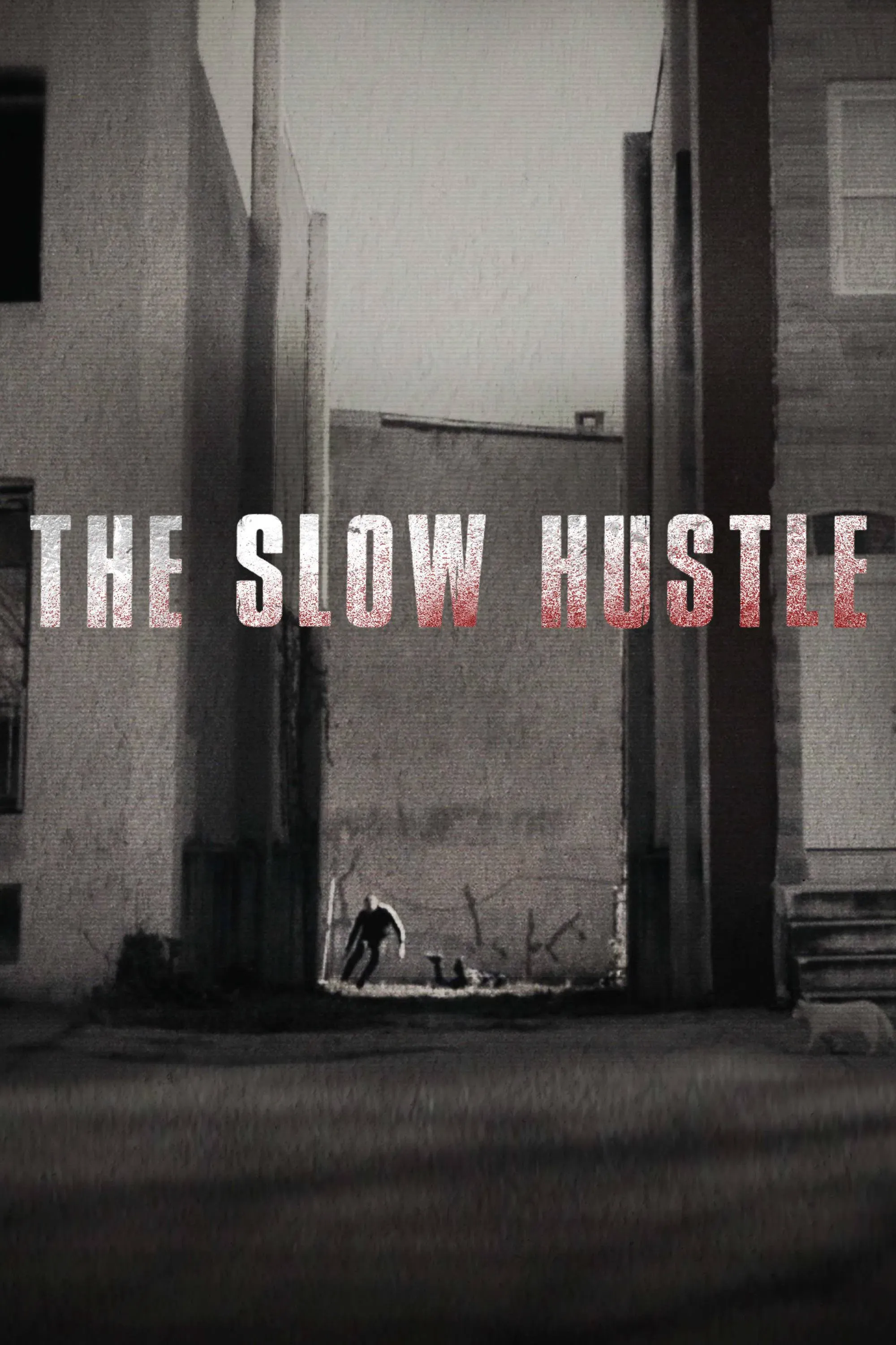 Poster of the movie The Slow Hustle