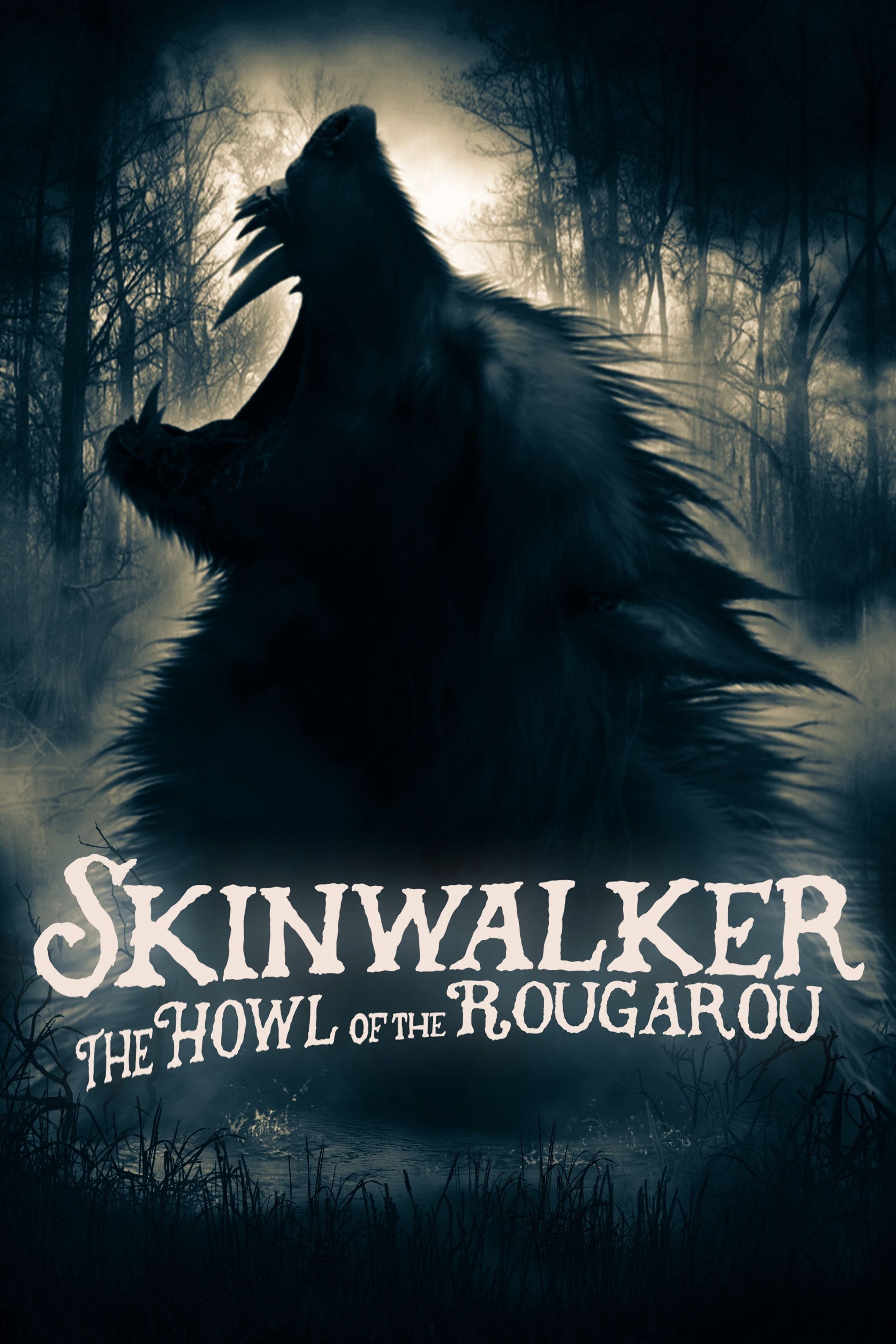 Poster of the movie Skinwalker: The Howl of the Rougarou