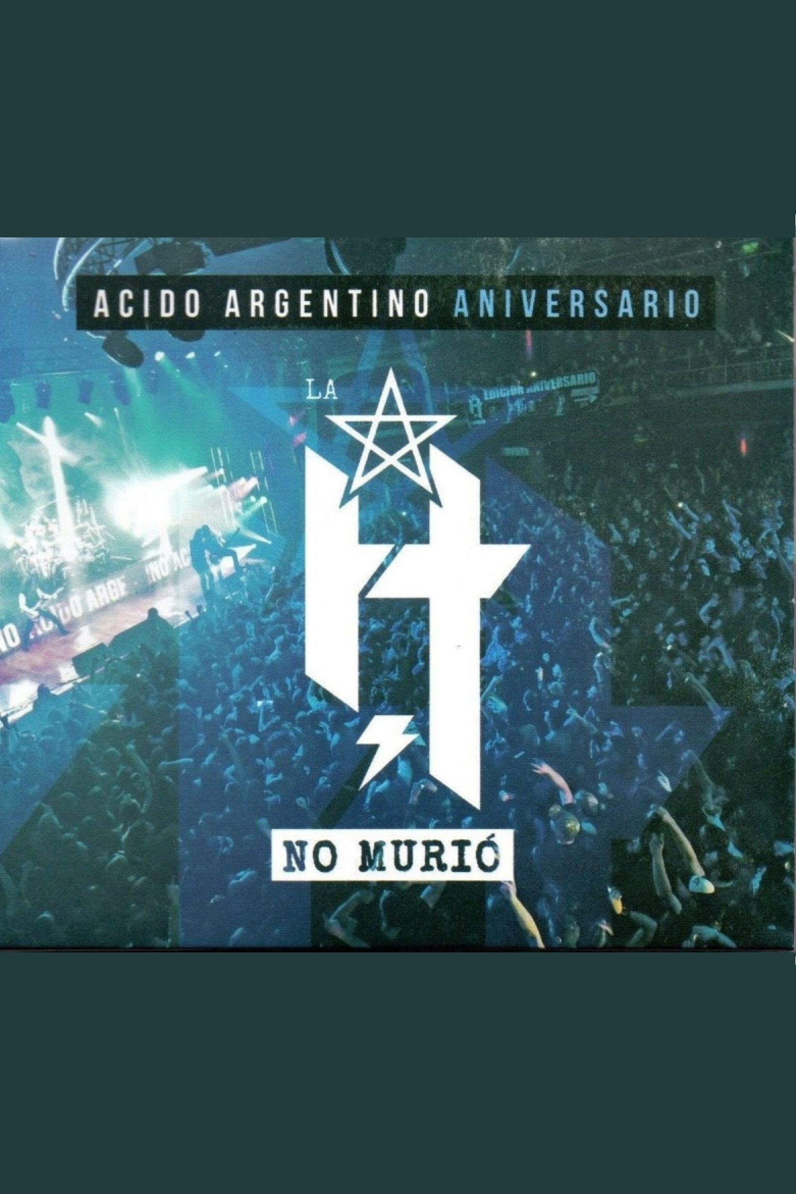 Poster for La H No Murió: Ácido Argentino Aniversario