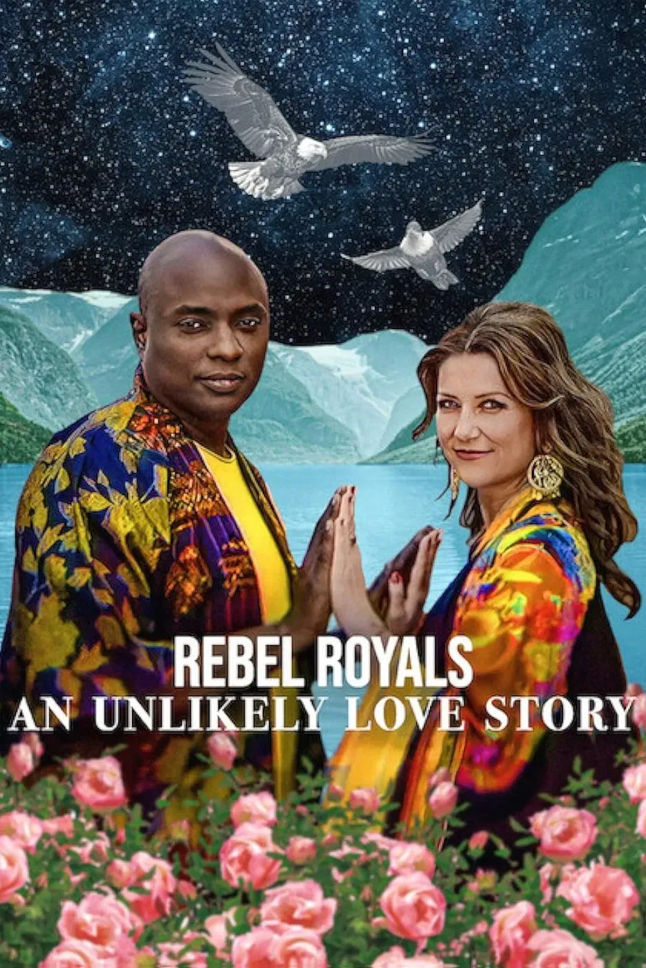 Poster of the movie Rebel Royals: An Unlikely Love Story