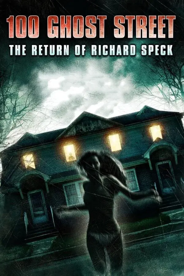 Poster of the movie 100 Ghost Street: The Return of Richard Speck