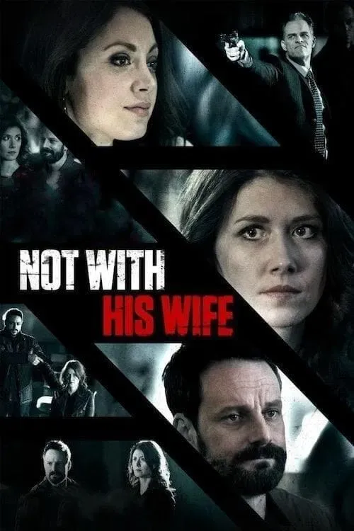 Poster of the movie Not With His Wife