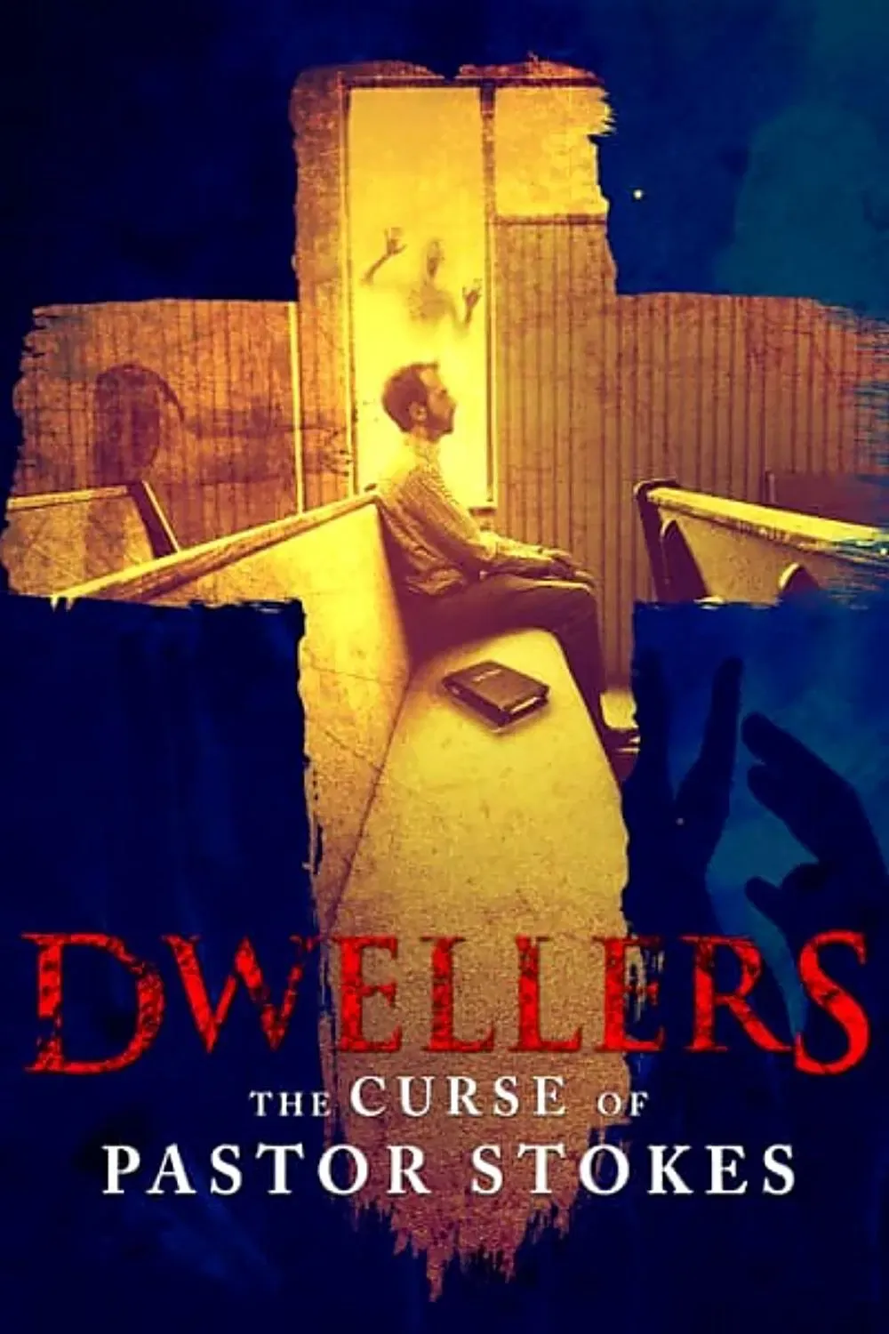 Poster of the movie Dwellers: The Curse of Pastor Stokes