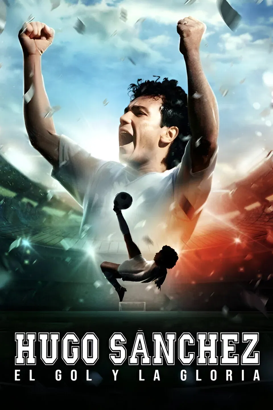 Poster of the movie Hugo Sánchez, the Goal and the Glory