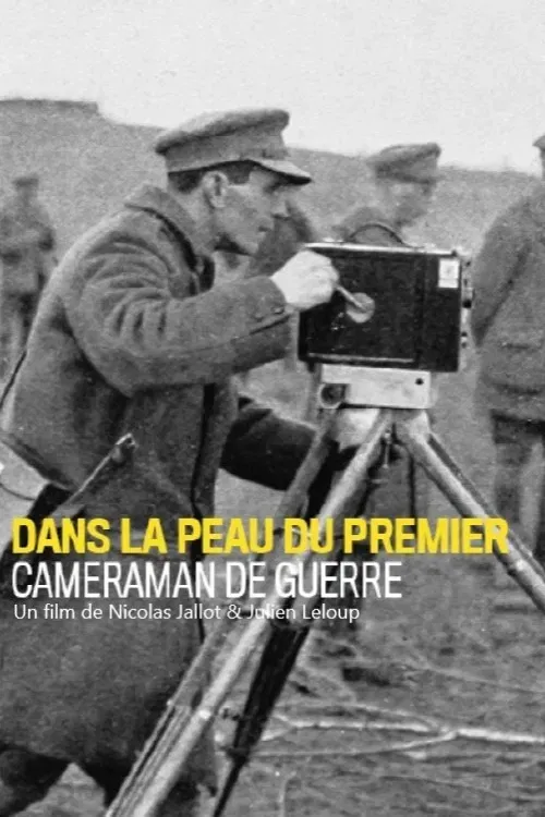 Poster of the movie Dans la peau du premier caméraman de guerre