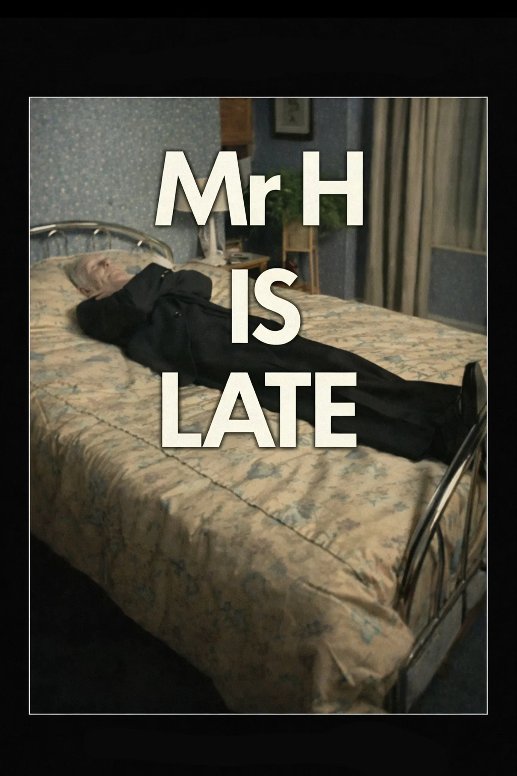 Poster of the movie Mr. H Is Late