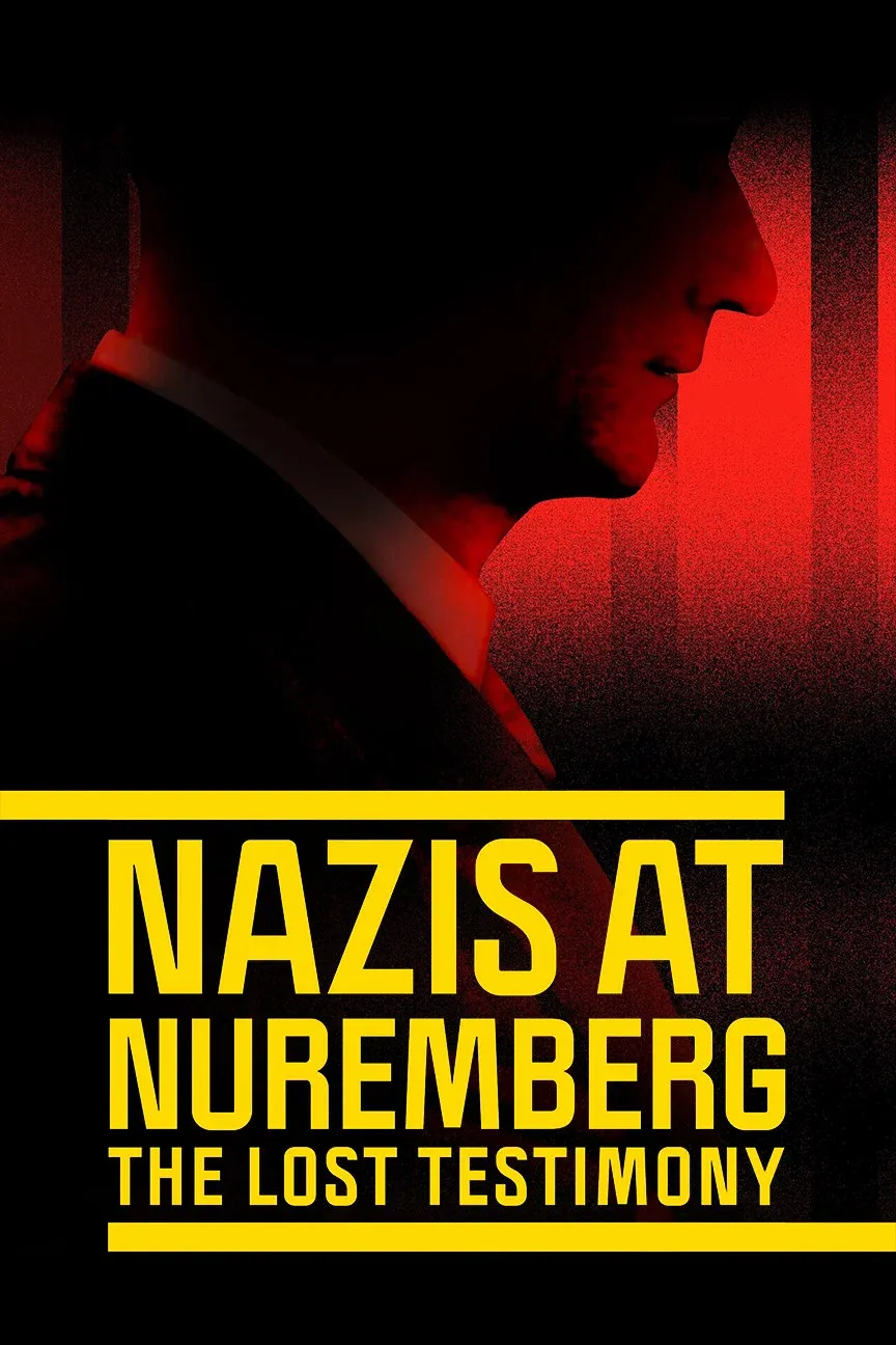 Poster for Nazis at Nuremberg: The Lost Testimony