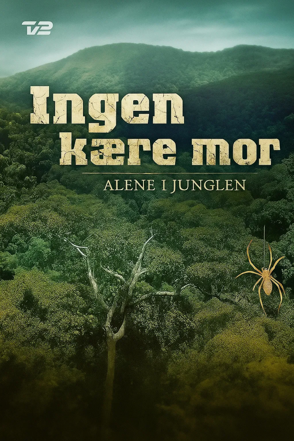 Poster of Ingen kære mor: Alene i junglen