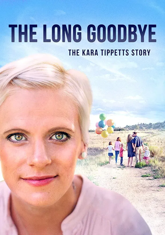 Poster of the movie The Long Goodbye: The Kara Tippetts Story