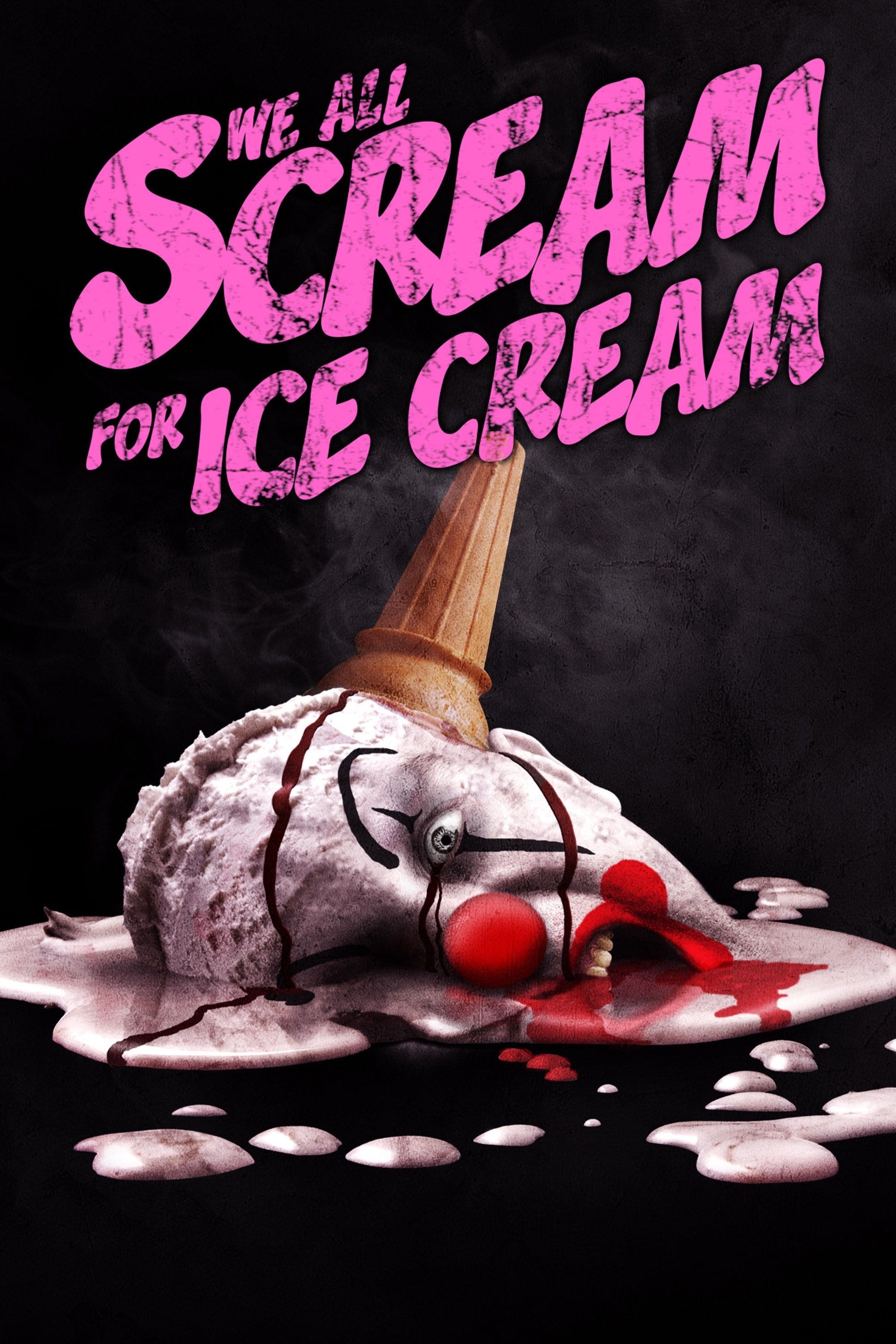 Poster of the movie We All Scream for Ice Cream