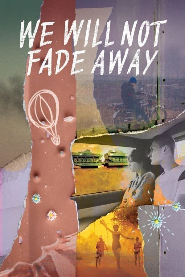 Poster of the movie We Will Not Fade Away