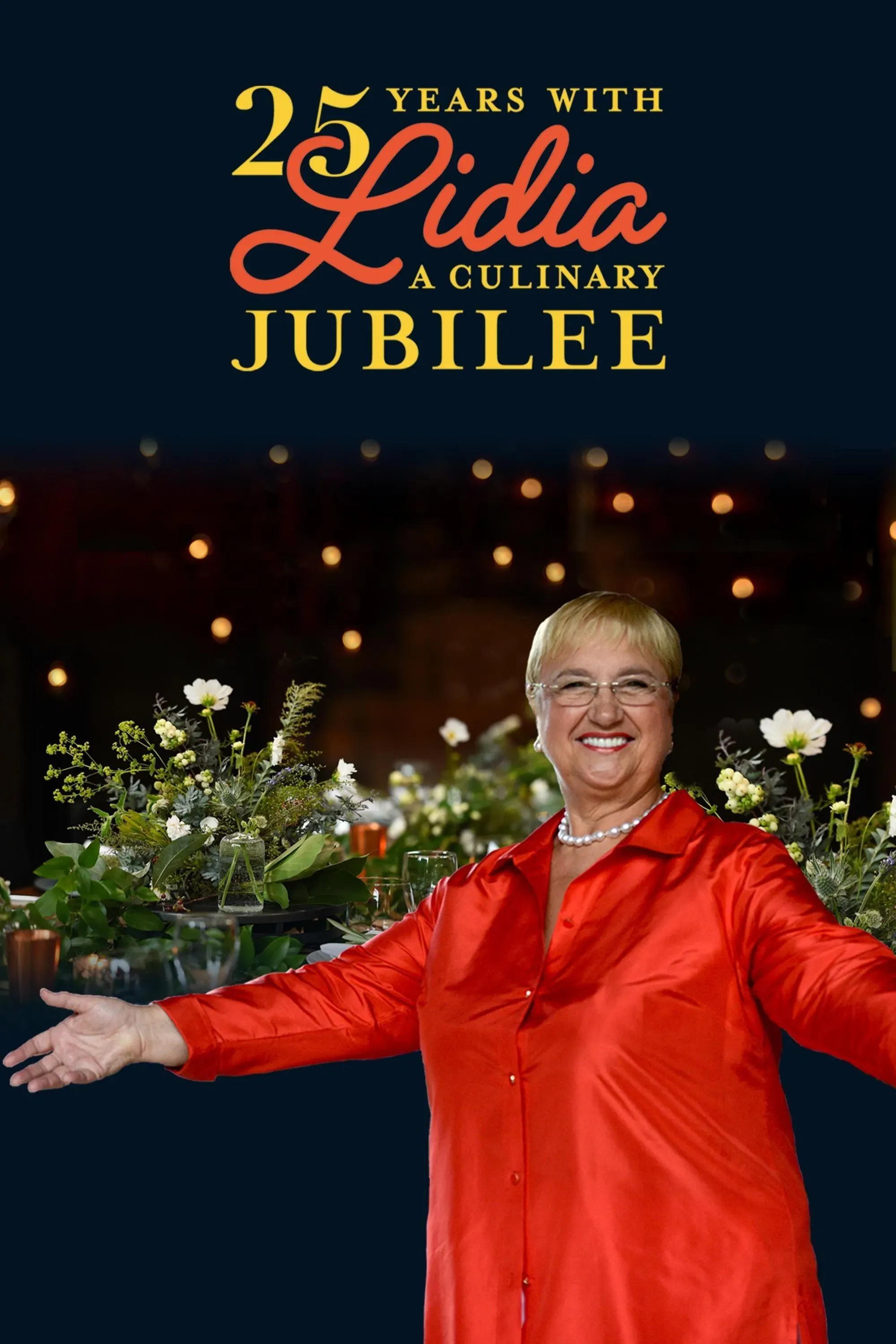 Poster of the movie 25 Years with Lidia: A Culinary Jubilee
