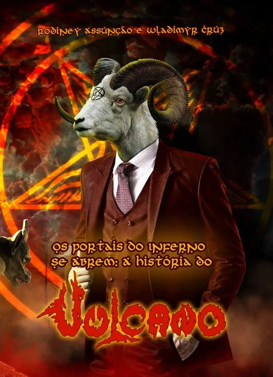 Poster of the movie Os Portais do Inferno se Abrem: A História do Vulcano