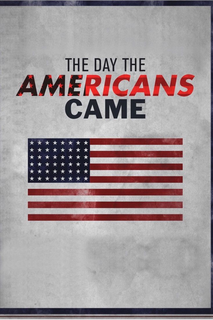Poster of the movie The Day The Americans Came