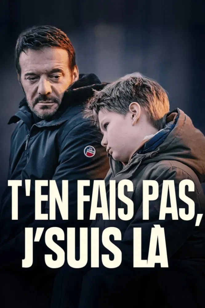 Poster of the movie T'en fais pas, j'suis là