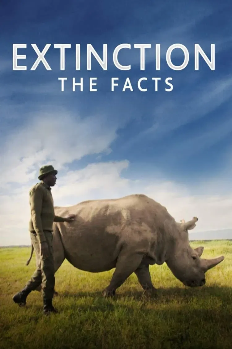 Poster of the movie Extinction: The Facts