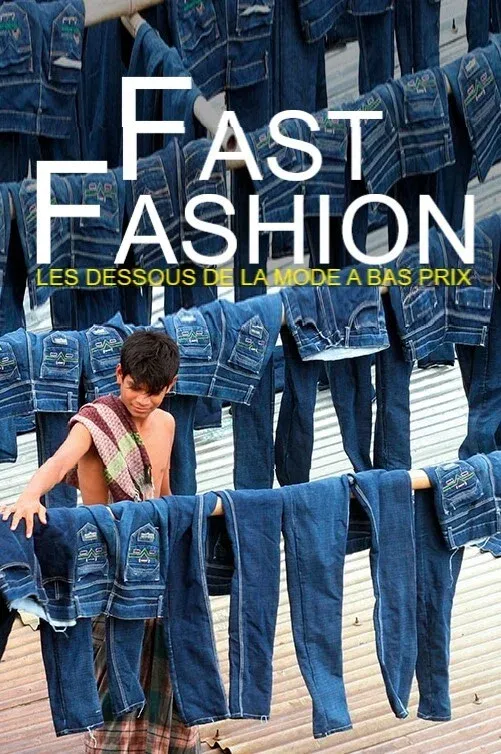 Poster for Fast Fashion - Les dessous de la mode à bas prix