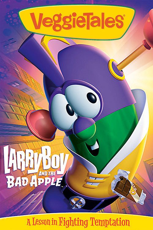 Poster of the movie VeggieTales: LarryBoy and the Bad Apple
