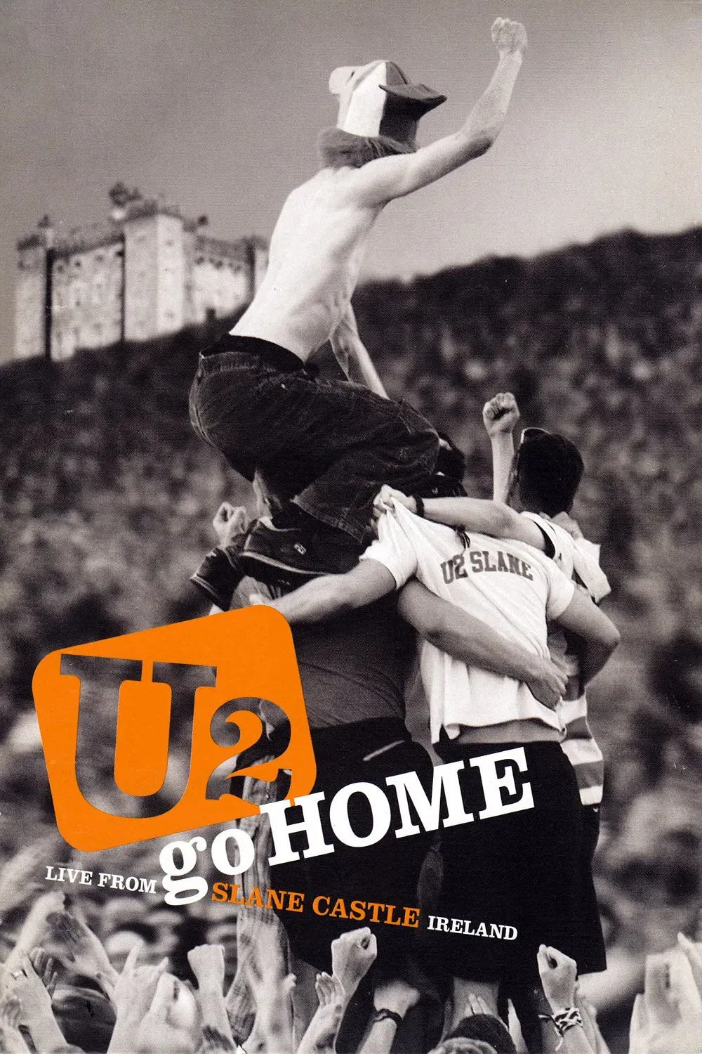 Poster of the movie U2 Go Home: Live from Slane Castle, Ireland