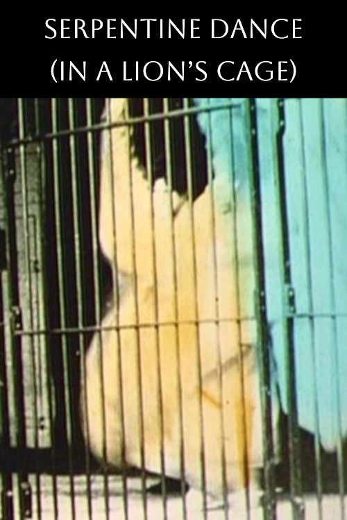 Poster of the movie Danse Serpentine (In a Lion's Cage)