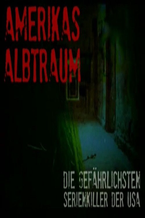 Poster of Amerikas Albtraum – Die gefährlichsten Serienkiller der USA