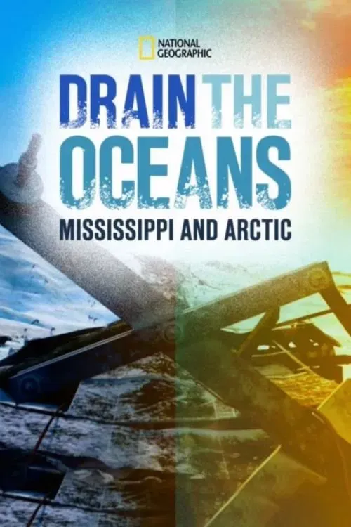 Poster of the movie Drain the Oceans: The Mississippi River