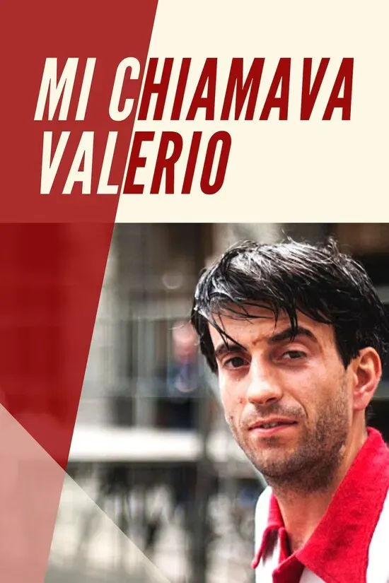 Poster of the movie Mi Chiamava Valerio