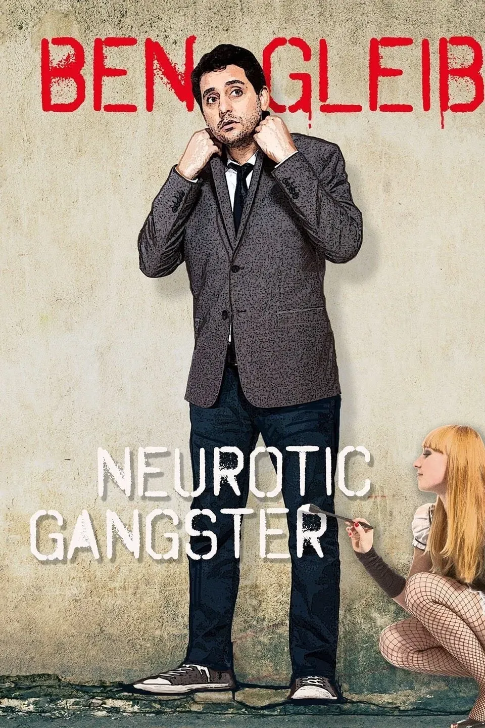 Poster of the movie Ben Gleib: Neurotic Gangster