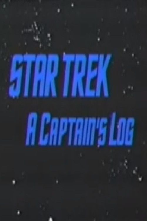 Poster of the movie Star Trek: A Captain's Log