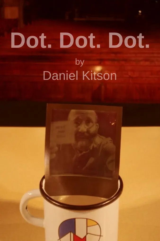 Poster of the movie Dot. Dot. Dot. at The Union Chapel