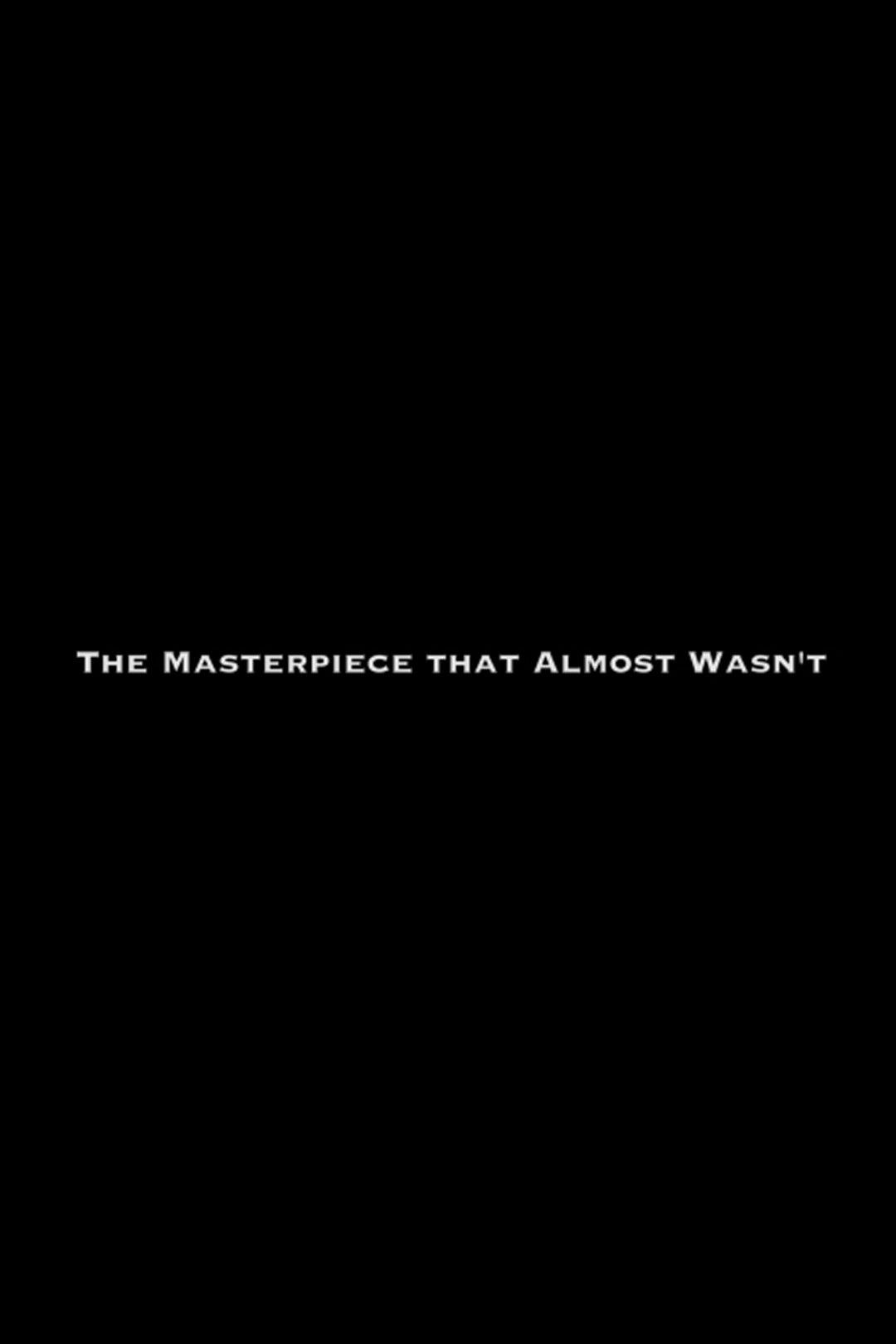 Poster for The Masterpiece That Almost Wasn't