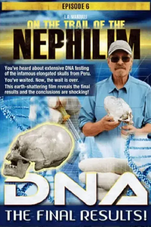 Poster of the movie On the Trail of the Nephilim: Episode 6 - DNA, The Final Results