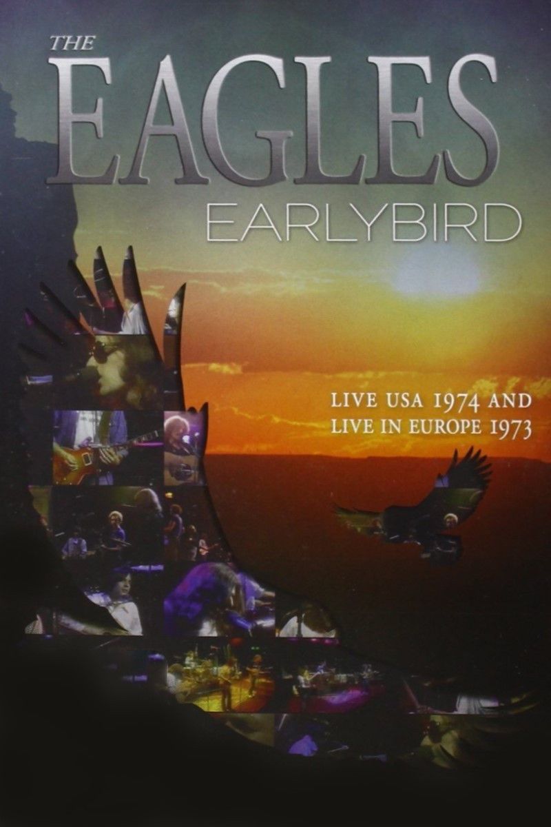 Poster of the movie The Eagles - Earlybird Live Usa 1974 & Europe 1973
