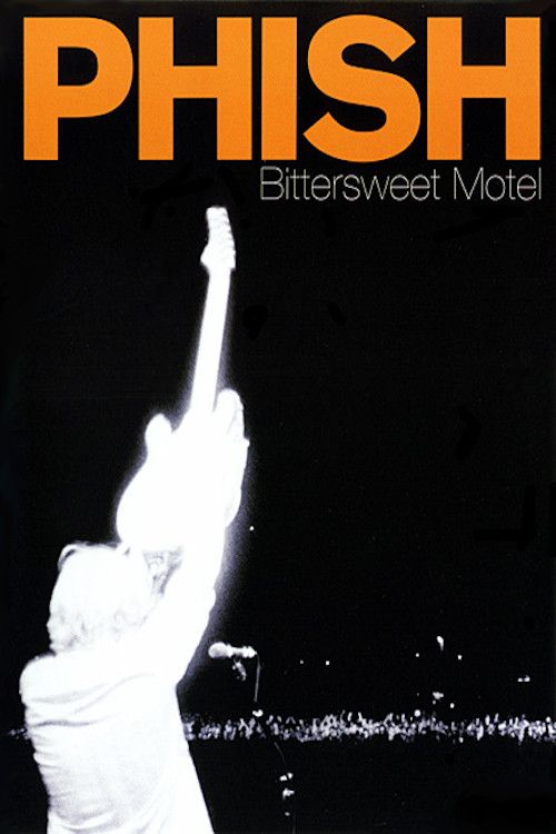 Poster of the movie Phish: Bittersweet Motel