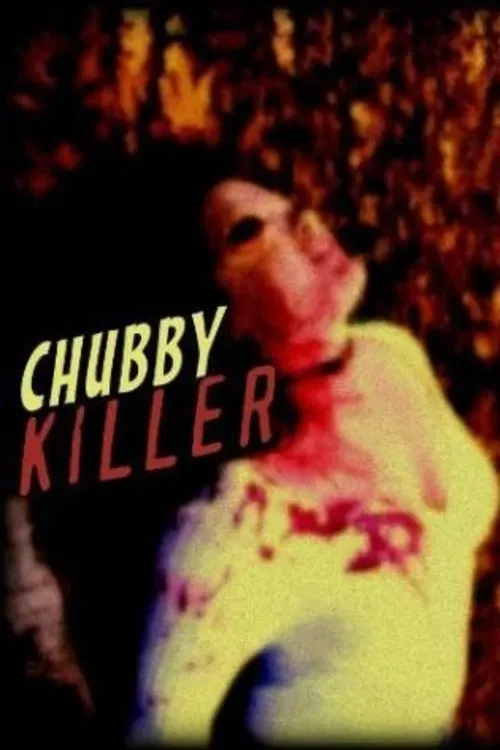 Poster of the movie Chubby Killer: The Anthology