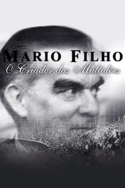Poster for Mario Filho - O Criador das Multidões