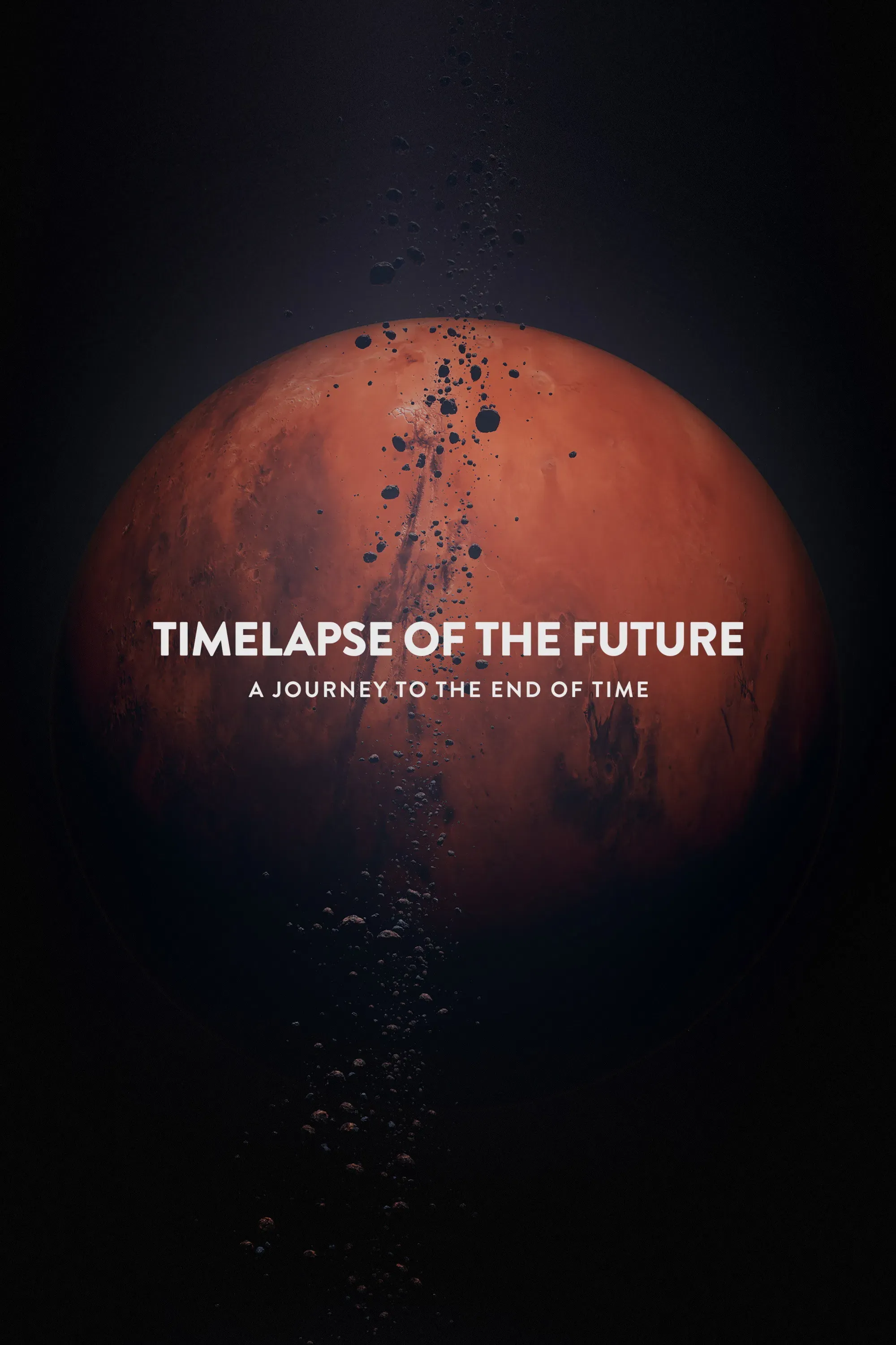 Poster of the movie Timelapse of the Future: A Journey to the End of Time