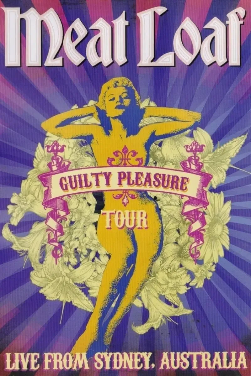 Poster of the movie Meat Loaf: Guilty Pleasure Tour - Live From Sydney