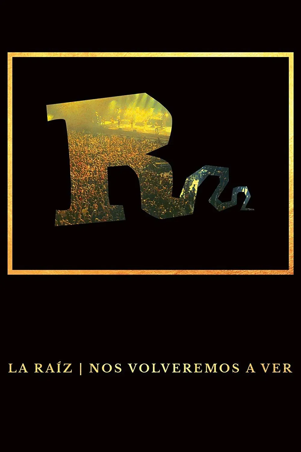 Poster of the movie La Raíz - Nos volveremos a ver