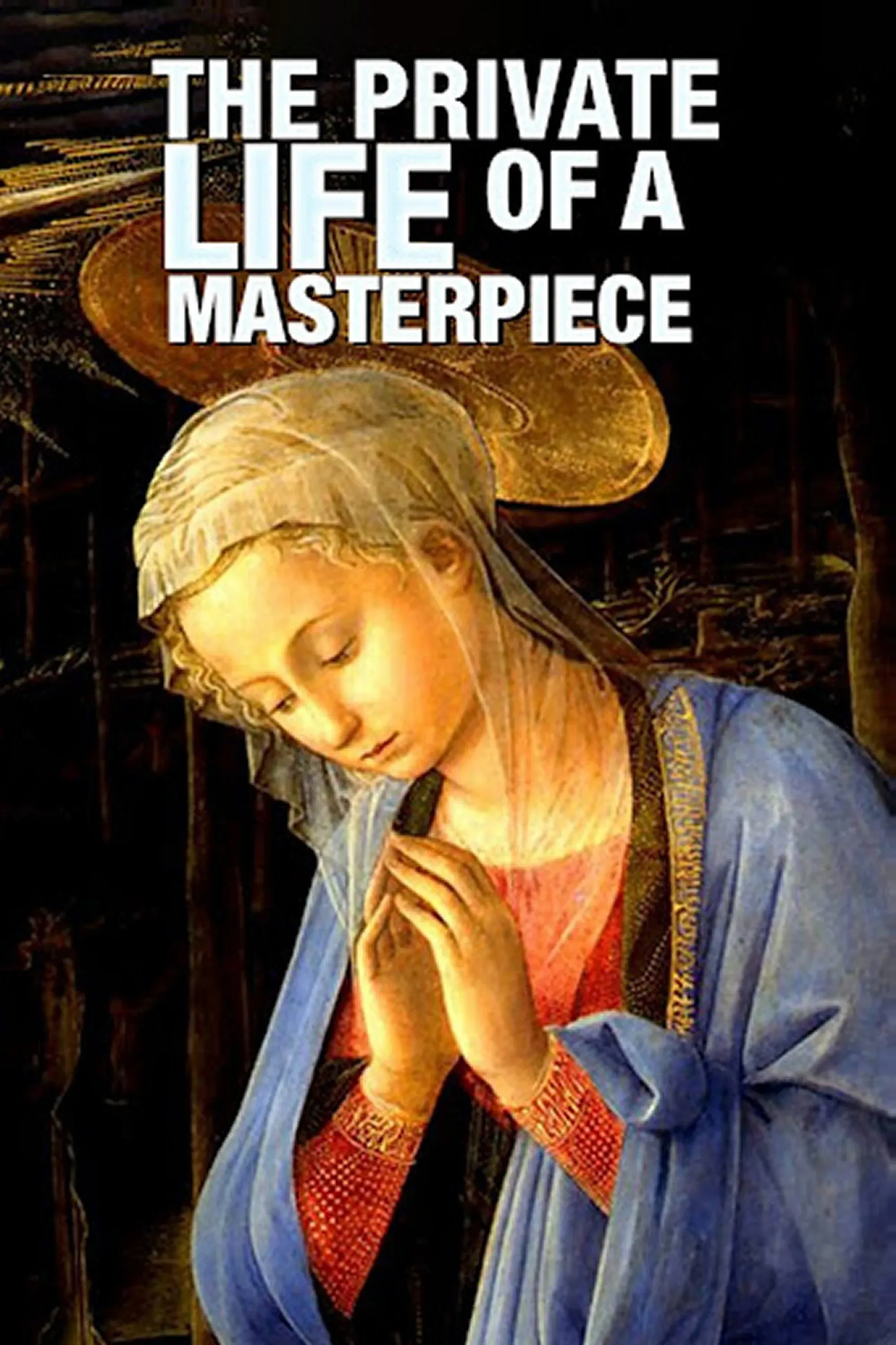 Poster of The Private Life of a Masterpiece